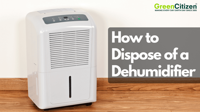 How to Dispose of a Dehumidifier