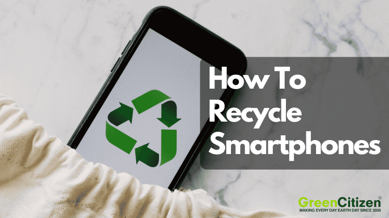 How To Recycle Smartphones